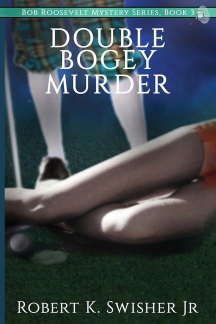 Βιβλίο Double Bogey Murder Robert K. Swisher