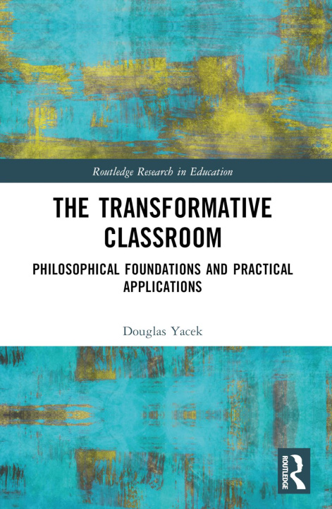 Knjiga Transformative Classroom Douglas Yacek