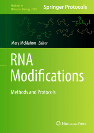 Knjiga RNA Modifications: Methods and Protocols Mary McMahon
