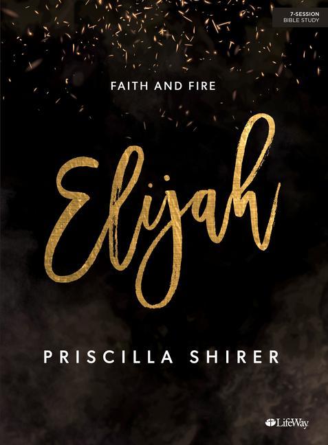 Kniha Elijah - Bible Study Book: Faith and Fire 