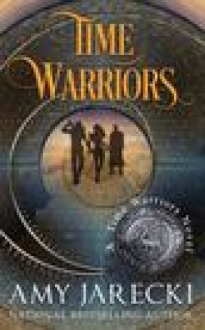 Knjiga Time Warriors Jarecki Amy Jarecki