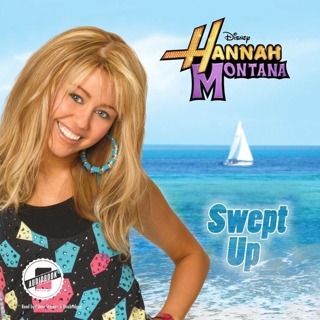 Audio Hannah Montana: Swept Up Eileen Stevens