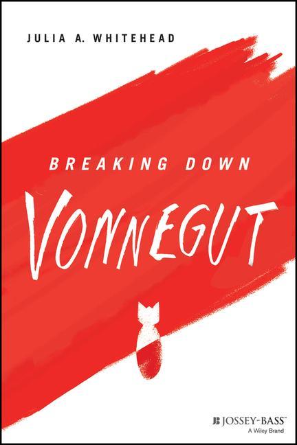 Knjiga Breaking Down Vonnegut Julia Whitehead