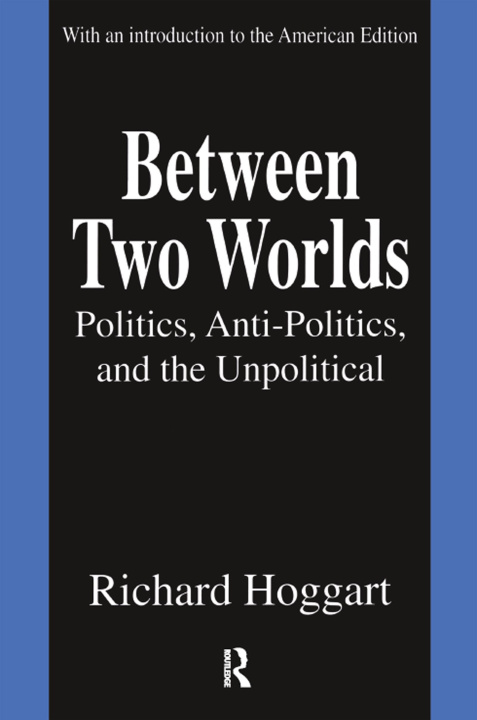 Knjiga Between Two Worlds Richard Hoggart