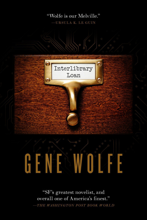 Knjiga Interlibrary Loan Gene Wolfe