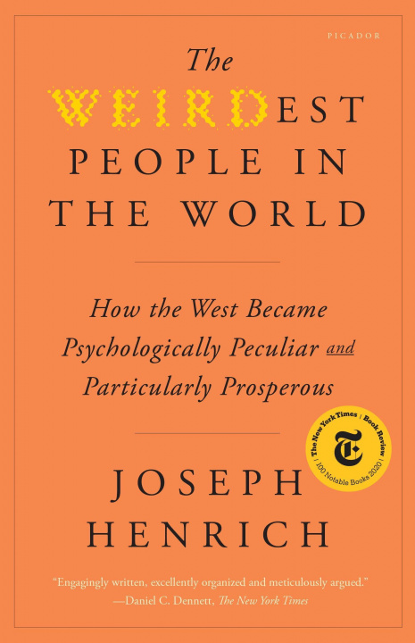 Knjiga The Weirdest People in the World: How the West Became Psychologically Peculiar and Particularly Prosperous 