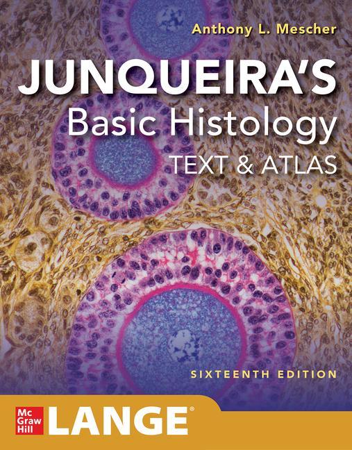Könyv Junqueira's Basic Histology: Text and Atlas, Sixteenth Edition 