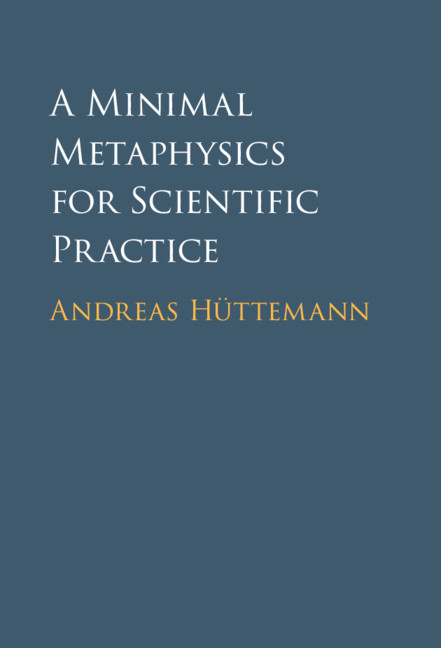 Knjiga Minimal Metaphysics for Scientific Practice Andreas Huettemann