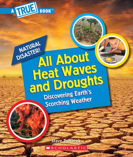 Knjiga All About Heat Waves and Droughts (A True Book: Natural Disasters) Steve Tomecek