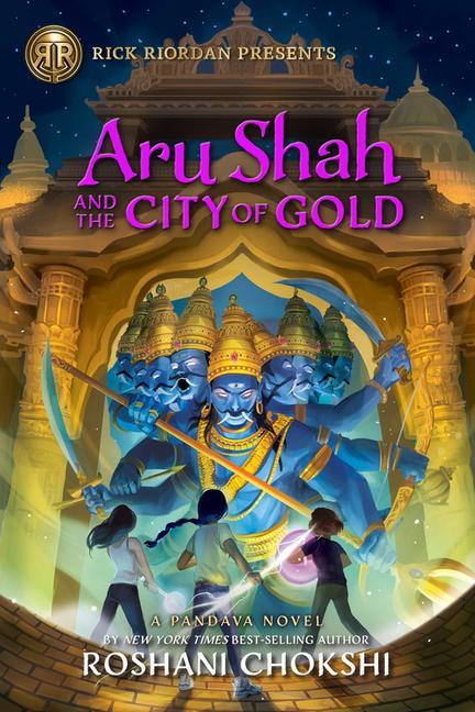 Carte Rick Riordan Presents Aru Shah and the City of Gold: A Pandava Novel Book 4 