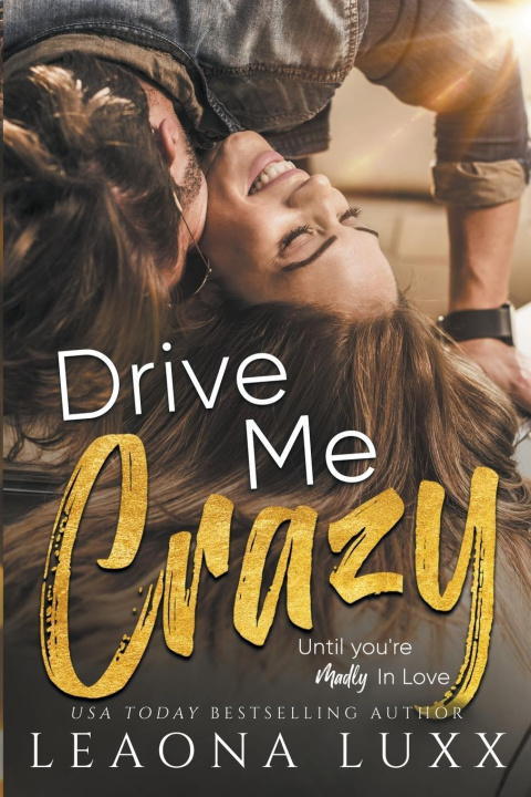 Knjiga Drive Me Crazy Leaona Luxx