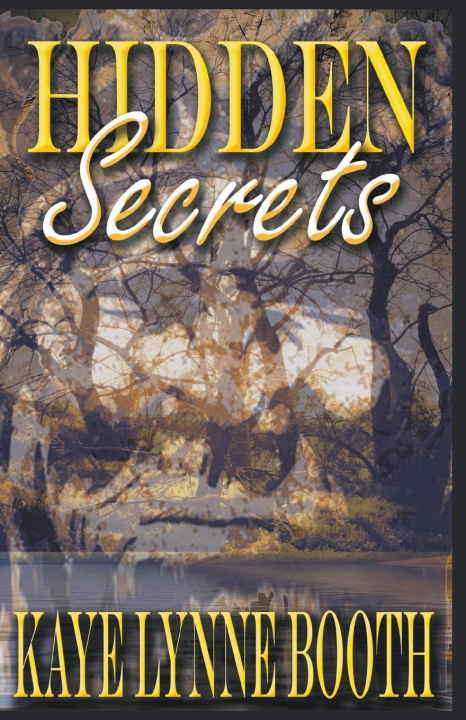 Knjiga Hidden Secrets Kaye Lynne Booth