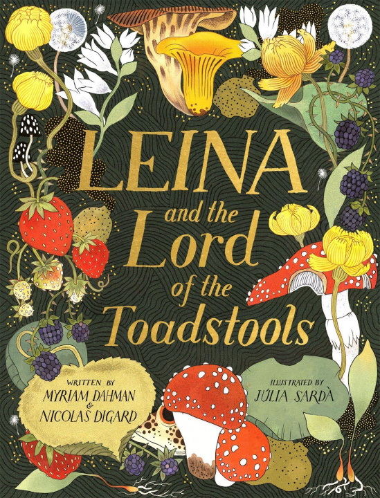 Carte Leina and the Lord of the Toadstools MYRIAM DAHMAN NICOLA