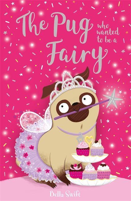 Carte Pug Who Wanted to be a Fairy BELLA SWIFT