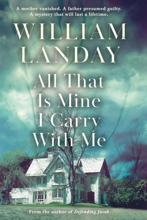 Книга All That is Mine I Carry With Me William Landay