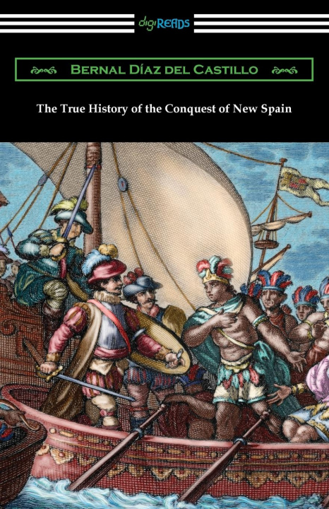Könyv The True History of the Conquest of New Spain 