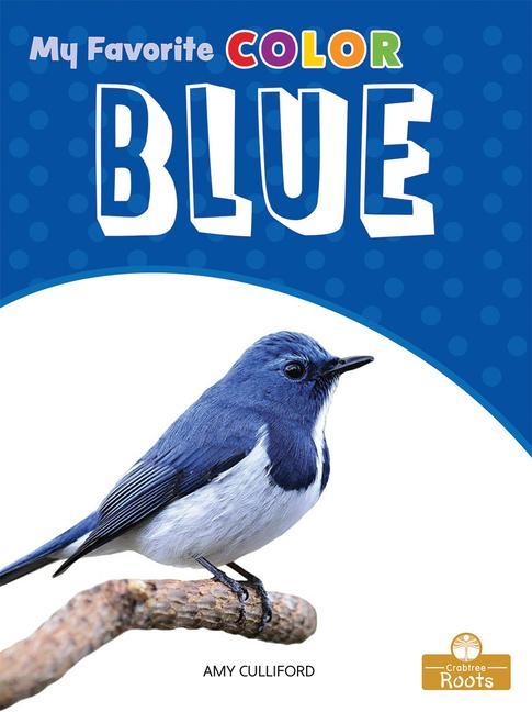 Knjiga Blue: A Crabtree Roots Book Amy Culliford