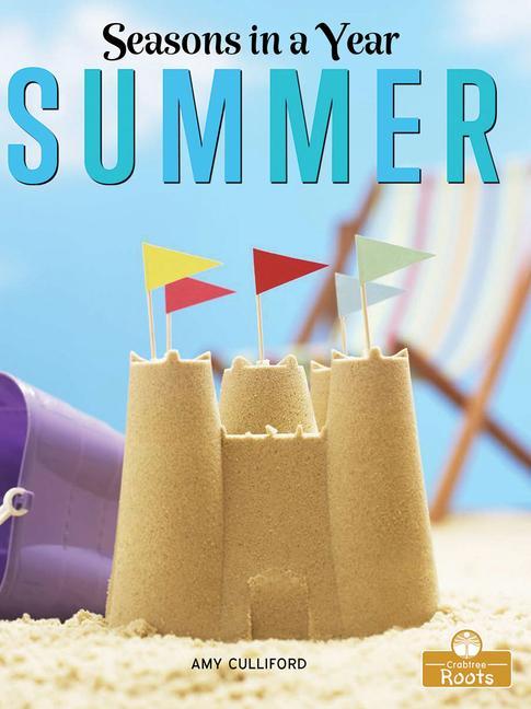 Knjiga Summer: A Crabtree Roots Book Amy Culliford