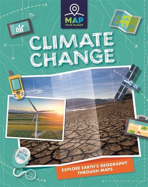 Buch Map Your Planet: Climate Change Rachel Minay