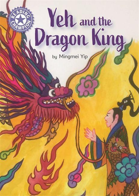 Knjiga Reading Champion: Yeh and the Dragon King Mingmei Yip