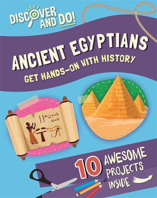 Βιβλίο Discover and Do: Ancient Egyptians Jane Lacey