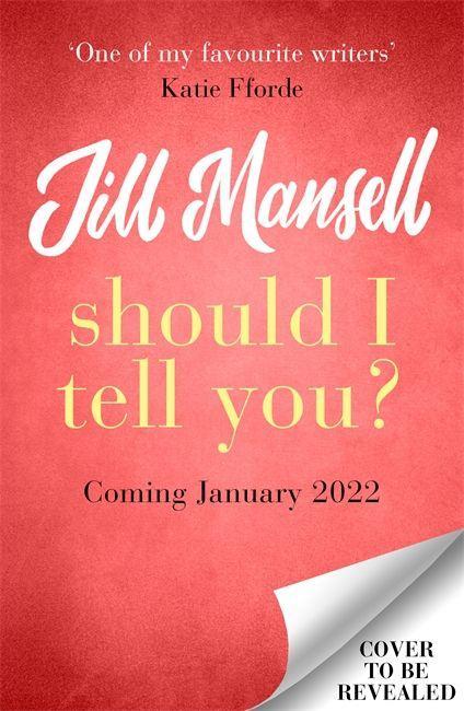 Knjiga Should I Tell You? Jill Mansell