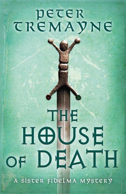 Könyv House of Death (Sister Fidelma Mysteries Book 32) Peter Tremayne