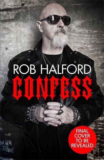 Kniha Confess Rob Halford