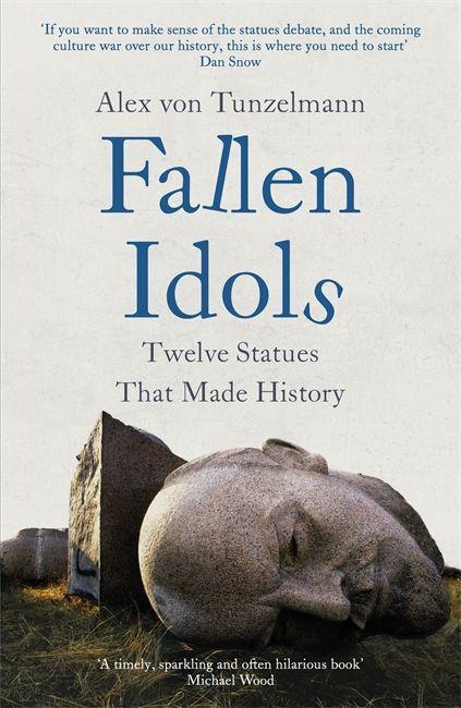 Kniha Fallen Idols Alex Von Tunzelmann