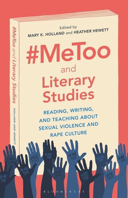 Könyv #MeToo and Literary Studies Mary K. Holland