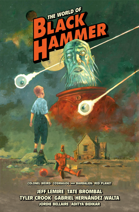 Carte World Of Black Hammer Library Edition Volume 3 Tate Brombal