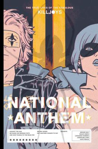 Carte True Lives Of The Fabulous Killjoys: National Anthem Library Edition Shaun Simon
