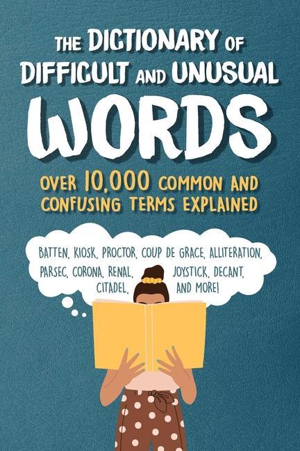 Kniha The Dictionary of Difficult and Unusual Words: Over 10,000 Confusing Terms Explained Diagram Group