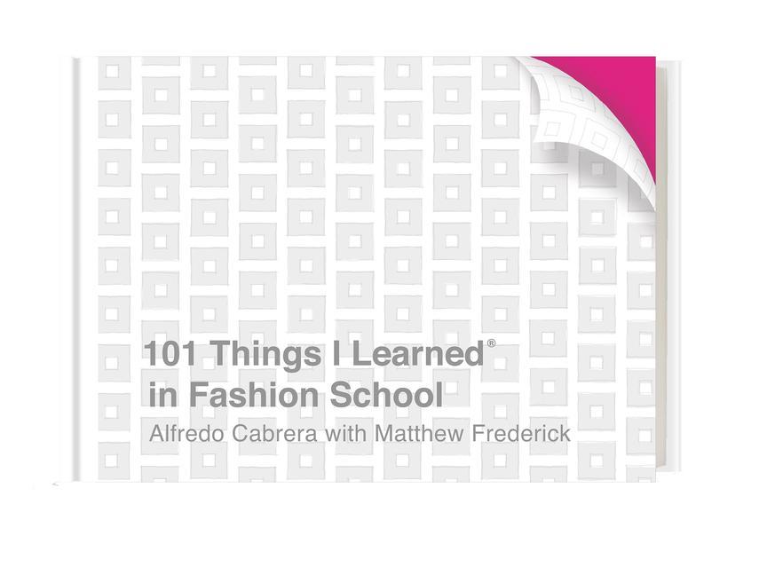 Kniha 101 Things I Learned in Fashion School Matthew Frederick