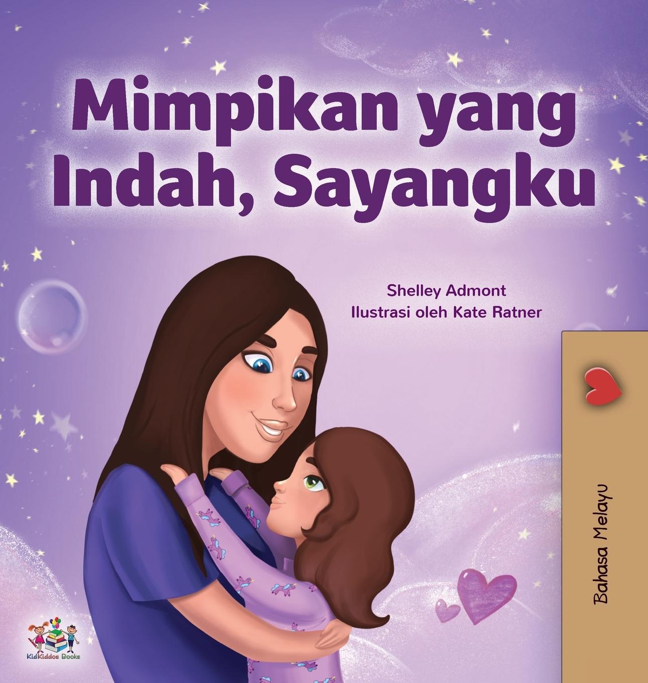 Könyv Sweet Dreams, My Love (Malay Children's Book) Kidkiddos Books