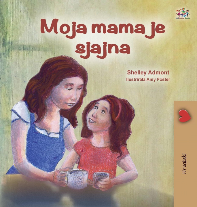 Kniha My Mom is Awesome (Croatian Children's Book) Kidkiddos Books