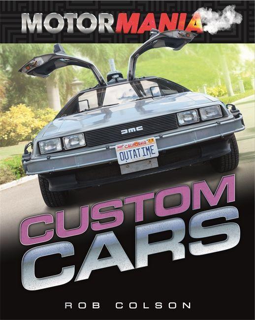 Kniha Motormania: Custom Cars Rob Colson