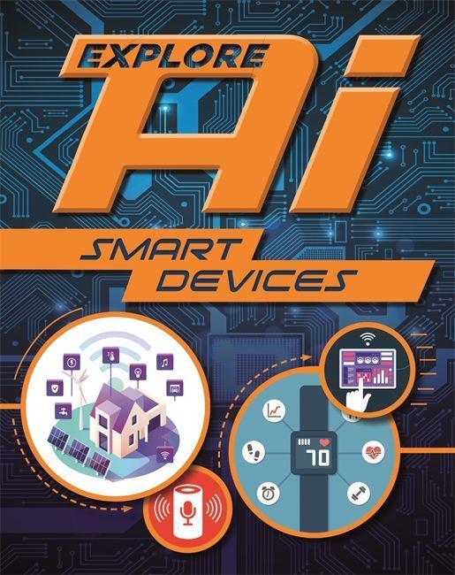 Książka Explore AI: Smart Devices Sonya Newland