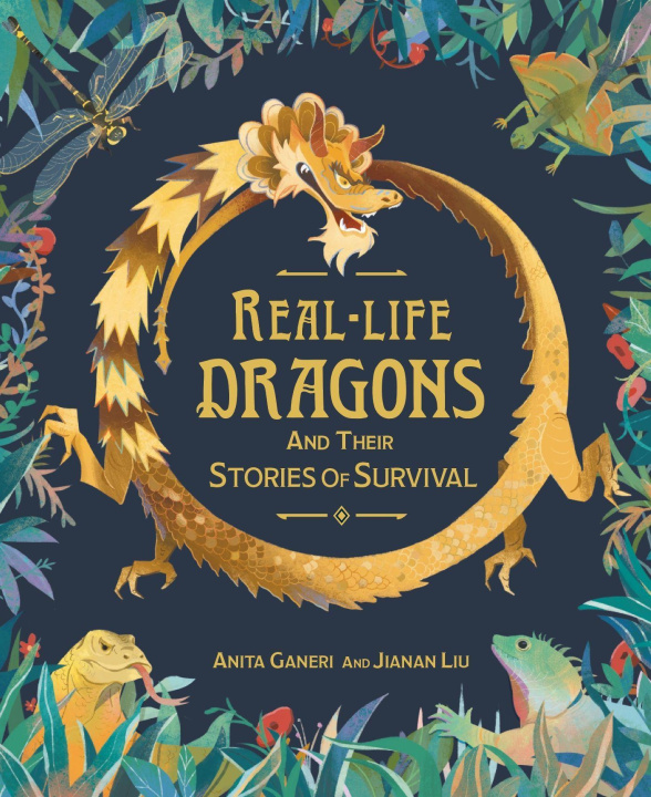 Kniha Real-life Dragons and their Stories of Survival ANITA GANERI