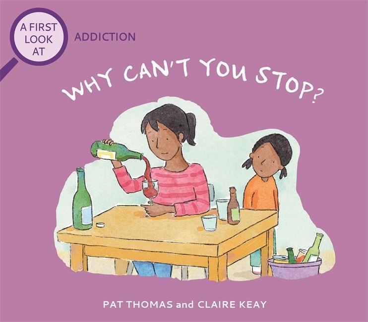 Kniha First Look At: Addiction: Why Can't You Stop? Pat Thomas