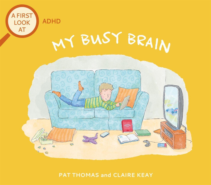 Buch First Look At: ADHD: My Busy Brain PAT THOMAS