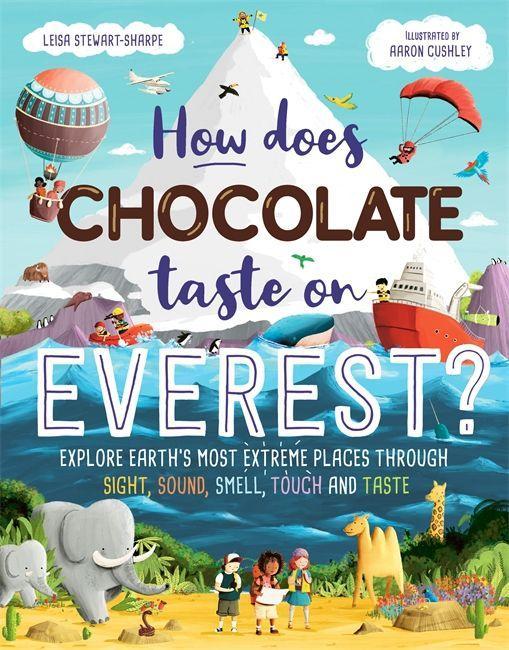 Książka How Does Chocolate Taste on Everest? Leisa Stewart-Sharpe