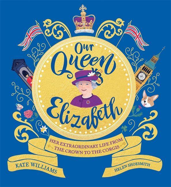 Книга Our Queen Elizabeth KATE WILLIAMS
