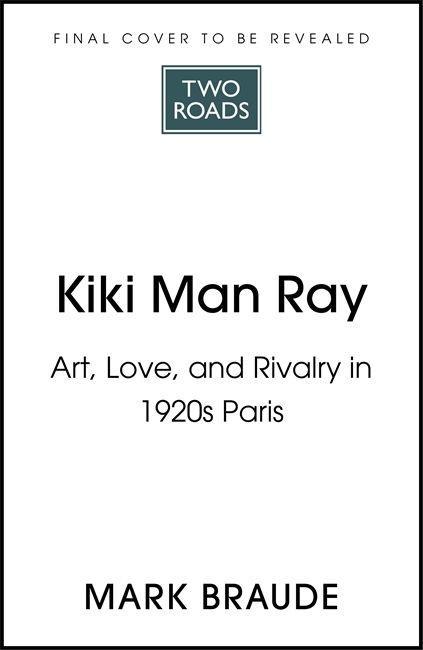 Buch Kiki Man Ray Mark Braude