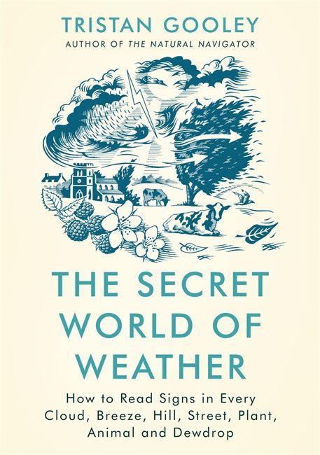 Kniha Secret World of Weather TRISTAN GOOLEY