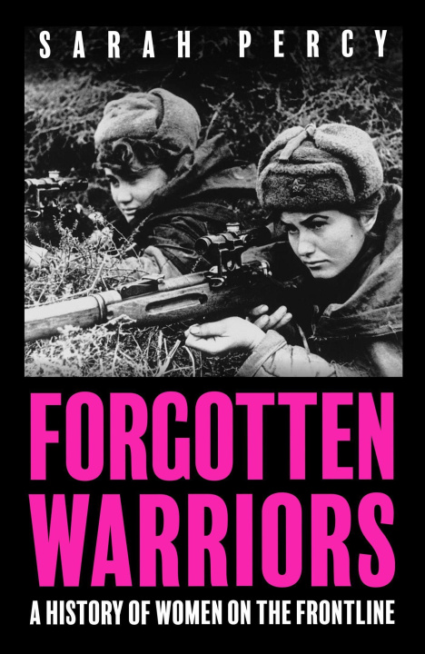 Könyv Forgotten Warriors SARAH PERCY