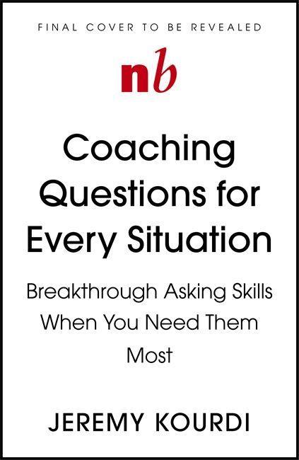 Book Coaching Questions for Every Situation Jeremy Kourdi