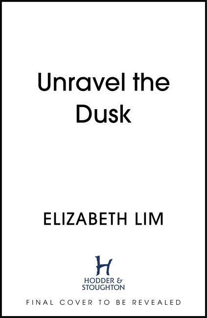 Книга Unravel the Dusk Elizabeth Lim