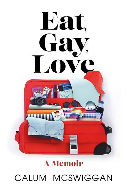 Könyv Eat, Gay, Love Calum McSwiggan