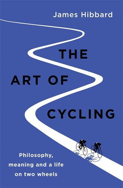 Kniha Art of Cycling JAMES HIBBARD